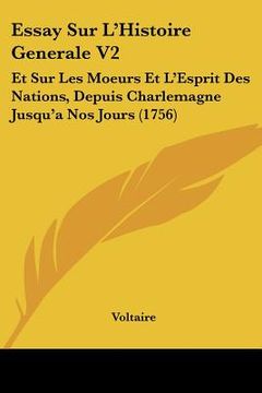 portada essay sur l'histoire generale v2: et sur les moeurs et l'esprit des nations, depuis charlemagne jusqu'a nos jours (1756)