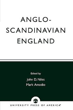 portada anglo-scandinavian england: norse-english relations in the period before conquest old english colloquium series, no. 4 (en Inglés)