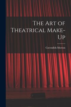 portada The art of Theatrical Make-up (en Inglés)