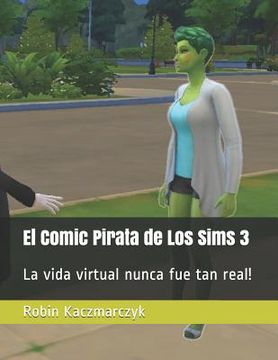 portada El Comic Pirata de Los Sims 3: La vida virtual nunca fue tan real! (in Spanish)