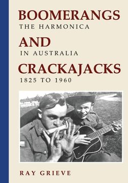 portada Boomerangs and Crackajacks: The Harmonica in Australia 1825-1960 (en Inglés)