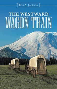 portada The Westward Wagon Train (en Inglés)