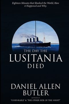 portada The Day the Lusitania Died (en Inglés)