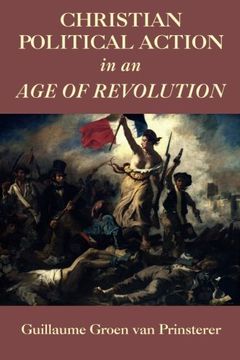 portada Christian Political Action in an age of Revolution (Paperback) (en Inglés)