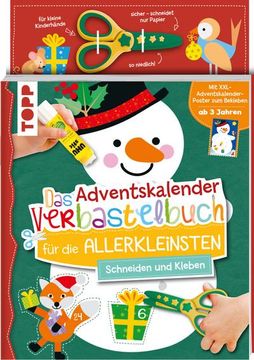 portada Das Adventskalender-Verbastelbuch für die Allerkleinsten. Schneiden und Kleben. Schneemann. Mit Schere (in German)