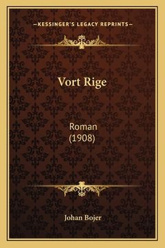 portada Vort Rige: Roman (1908) (en Noruego)