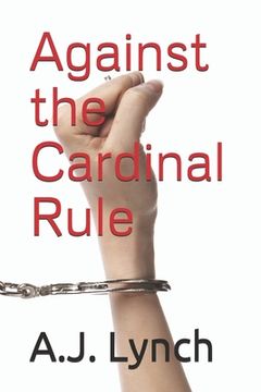 portada Against the Cardinal Rule (in English)