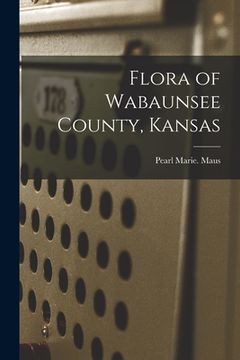 portada Flora of Wabaunsee County, Kansas