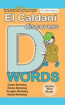 portada El Caldani Discovers D Words (Berkeley Boys Books - El Caldani Missions) (in English)