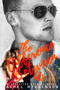 portada The Difference Between Us: Volume 2 (Opposites Attract Series)