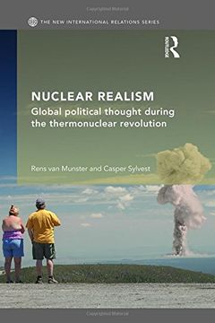 portada Nuclear Realism: Global political thought during the thermonuclear revolution (New International Relations)
