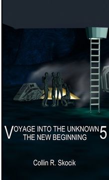 portada Voyage Into the Unknown 5: The New Beginning (in English)
