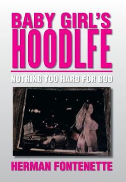 portada Baby Girl's Hoodlfe: Nothing Too Hard for God (en Inglés)