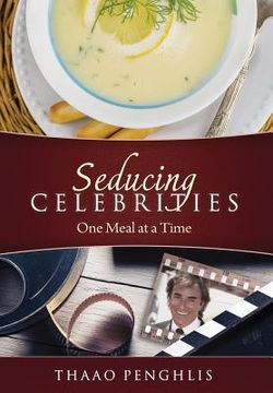 portada Seducing Celebrities One Meal at a Time (en Inglés)