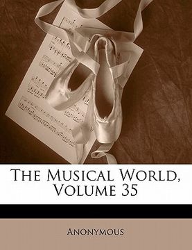 portada the musical world, volume 35 (en Inglés)