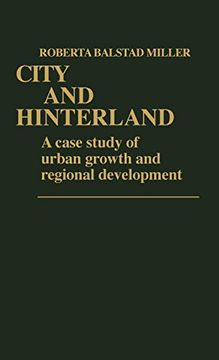 portada City and Hinterland: A Case Study of Urban Growth and Regional Development 