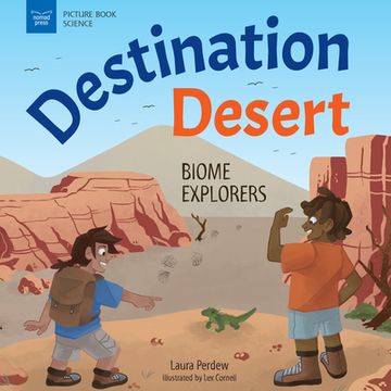 portada Destination Desert: Biome Explorers (Picture Book Science) (en Inglés)