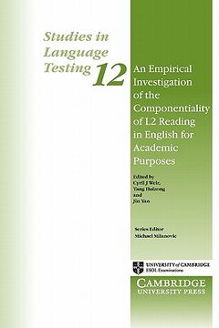 portada An Empirical Investigation of the Componentiality of l2 Reading in English for Academic Purposes: Studies in Language Testing 12 (en Inglés)