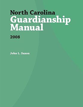 portada North Carolina Guardianship Manual, 2008 (Indigent Defense Manual Series) (en Inglés)