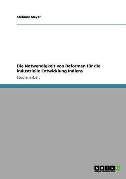portada Die Notwendigkeit von Reformen  für die industrielle Entwicklung Indiens (German Edition)