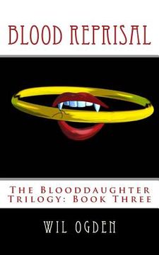 portada Blood Reprisal: The Blooddaughter Trilogy: Book Three (in English)