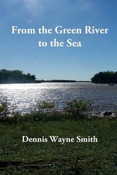 portada From the Green River to the Sea: A True Story