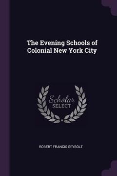 portada The Evening Schools of Colonial New York City (en Inglés)
