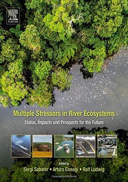 portada Multiple Stressors in River Ecosystems: Status, Impacts and Prospects for the Future 