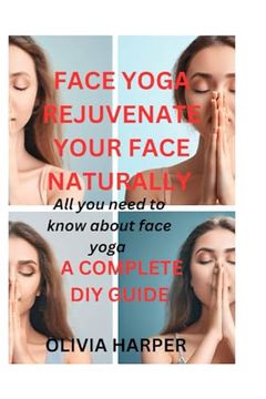 portada Face Yoga: Rejuvenate Your Face Naturally (en Inglés)