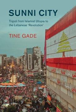 portada Sunni City: Tripoli From Islamist Utopia to the Lebanese ‘Revolution'(Cambridge Middle East Studies, Series Number 69) (en Inglés)