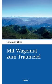 portada Mit Wagemut zum Traumziel (en Alemán)