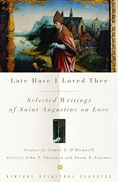 portada Late Have i Loved Thee: Selected Writings of Saint Augustine on Love (in English)