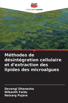 portada Méthodes de désintégration cellulaire et d'extraction des lipides des microalgues (en Francés)