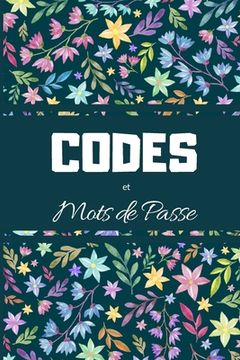 portada CODES et mots de passe: carnet mot de passe internet en français format a5 (in French)