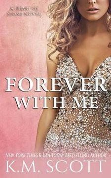 portada Forever with Me (Heart of Stone #7)