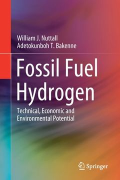 portada Fossil Fuel Hydrogen: Technical, Economic and Environmental Potential (en Inglés)