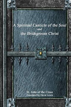 portada A Spiritual Canticle of the Soul and the Bridegroom Christ (en Inglés)