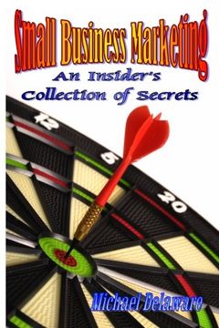 portada Small Business Marketing: An Insider's Collection of Secrets
