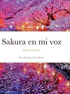 portada Sakura en mi Voz: Japón en Primavera (in Spanish)