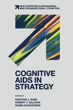 portada Cognitive Aids in Strategy (New Horizons in Managerial and Organizational Cognition) (in English)