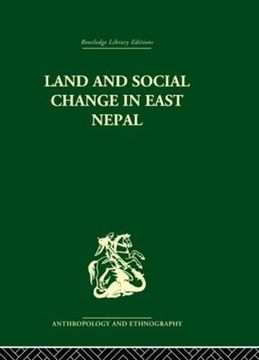 portada Land and Social Change in East Nepal: A Study of Hindu-Tribal Relations (en Inglés)