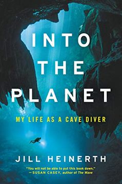 portada Into the Planet: My Life as a Cave Diver 