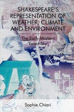 portada Shakespeare's Representation of Weather, Climate and Environment: The Early Modern 'Fated Sky'