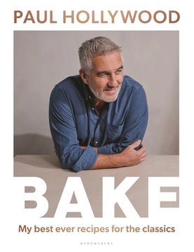 portada Bake: My Best Ever Recipes for the Classics (in English)