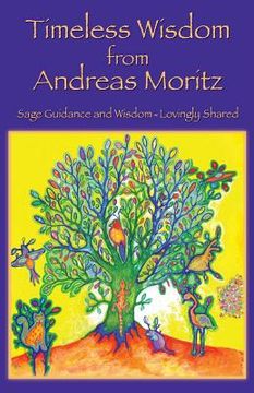portada Timeless Wisdom From Andreas Moritz (en Inglés)