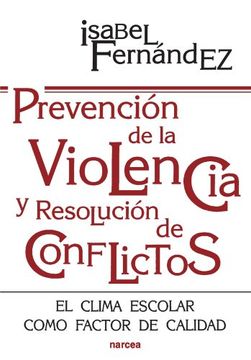 portada Prevención de la Violencia y Resolución de Conflictos: El Clima Escolar Como Factor de Calidad