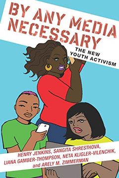 portada By any Media Necessary: The new Youth Activism (Connected Youth and Digital Futures) 