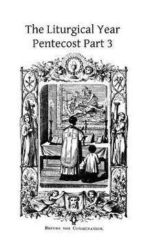 portada The Liturgical Year: Pentecost Part 3 (en Inglés)