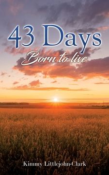 portada 43 Days: Born to Live (en Inglés)