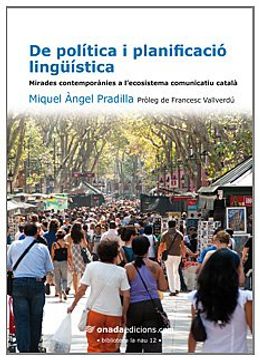 portada De política i planificació lingüística: Mirades contemporànies a l'ecosistema comunicatiu català (La Nau)